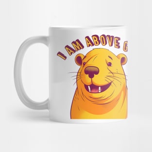 I Am Above God Mug